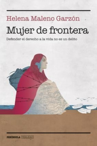 Mujer de frontera: Defender el derecho a la vida no es un delito