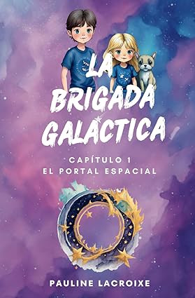 La Brigada Galáctica 1 – El Portal Espacial
